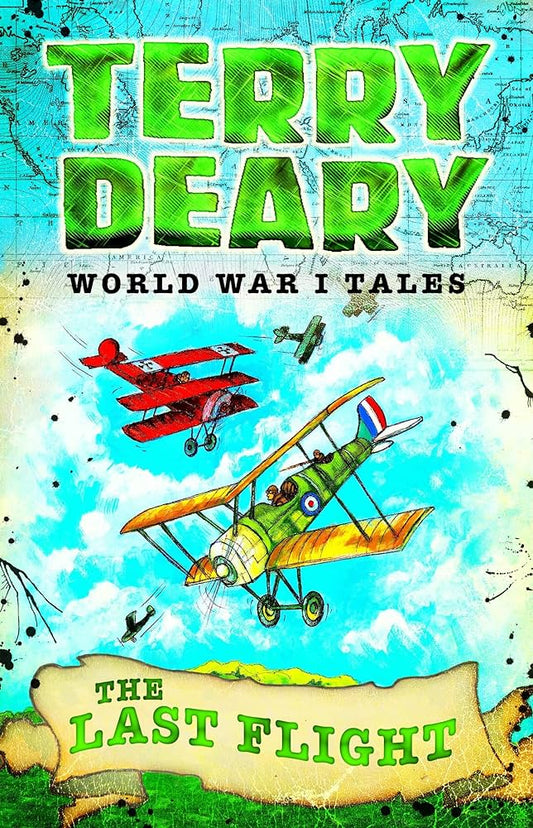 Terry Deary World War 1 Tales - The Last Flight