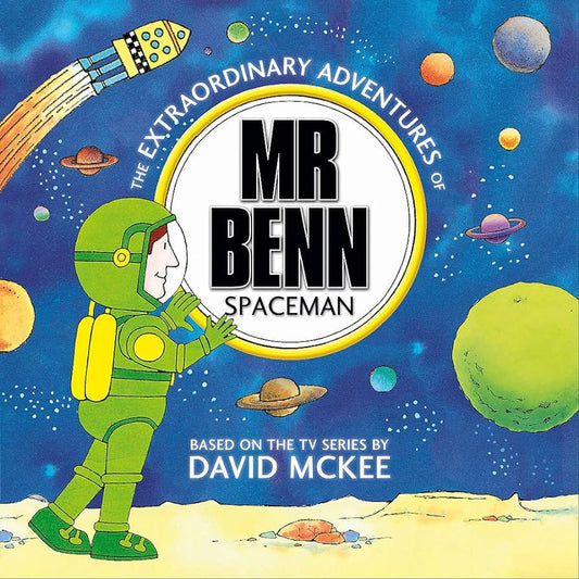 Mr Benn Spaceman - based on the TV Series by David McKee