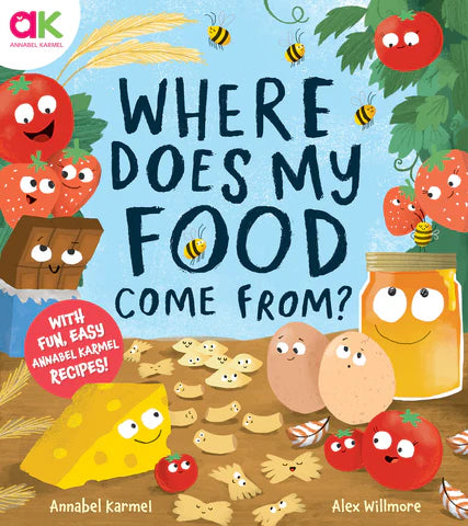 Where Does my Food Come From? By Annabel Karmel