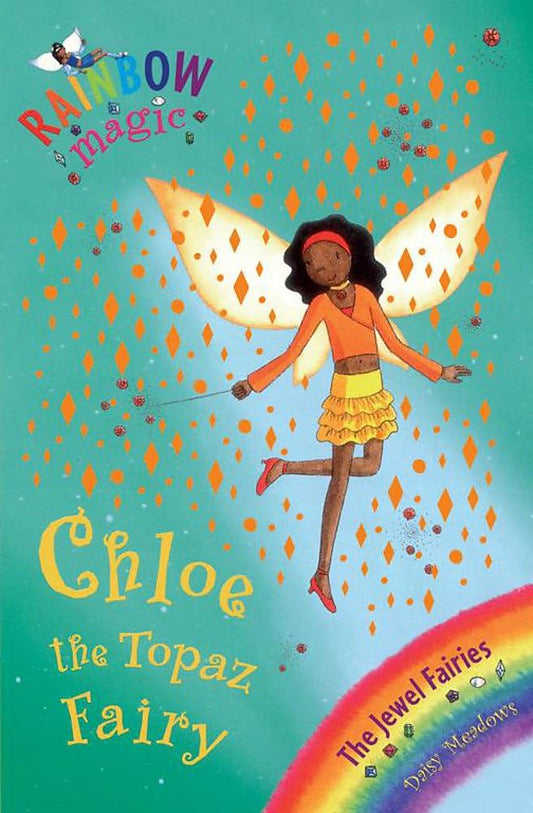 Rainbow Magic - Chloe the Topaz Fairy by Daisy Meadows