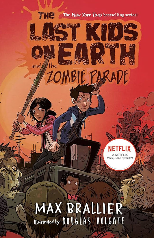 The Last Kids on Earth and the Zombie Parade by Max Brallier