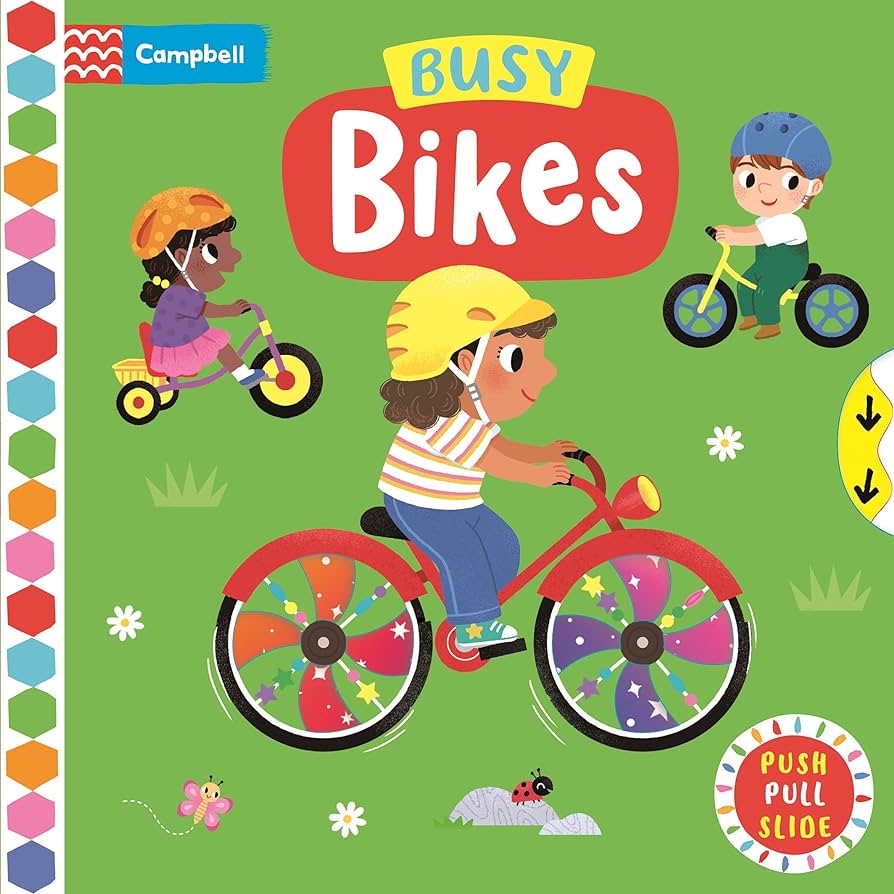 Busy Bikes - A PUSH PULL SLIDE Board Book