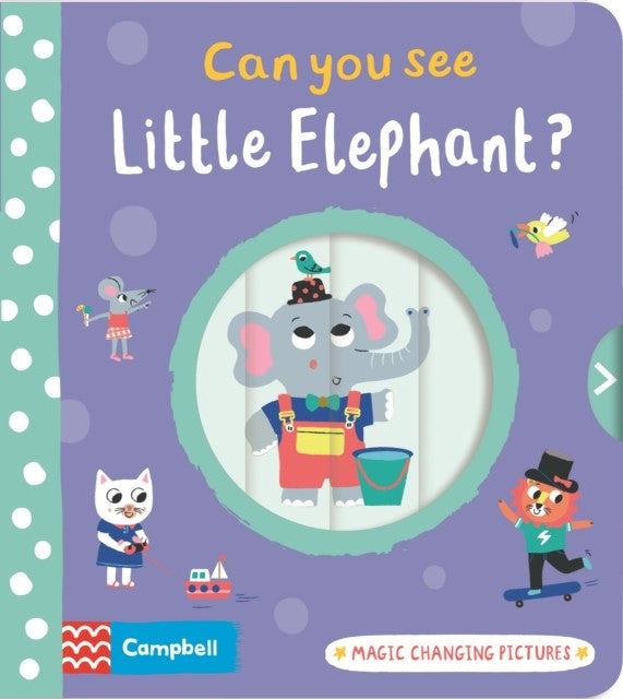 Can you See Little Elephant? A Magic Changing Pictures Board Book