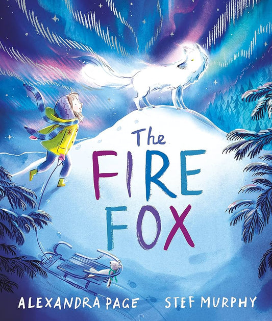 The Fire Fox by Alexandra Page & Stef Murphy (with glittery cover)