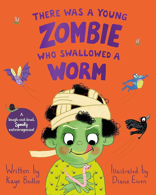 There was a Young Zombie who Swallowed a Worm by Kaye Baille & Diane Ewen