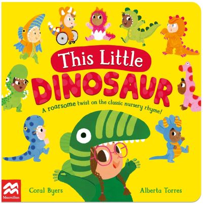 This Little Dinosaurs by Coral Byers & Alberta Torres