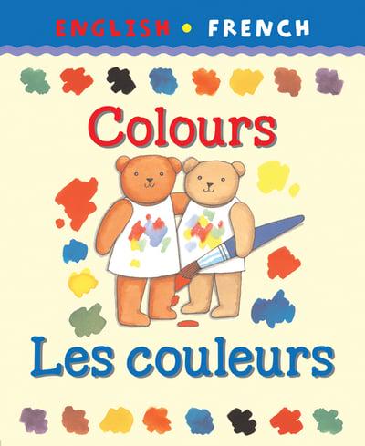 English / French Colours - Les Couleurs Bilingual Book