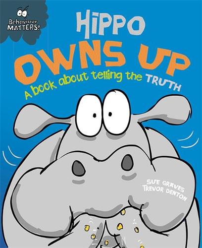 Experiences Matter! Hippo Owns Up by Sue Graves and Trevor Dunton