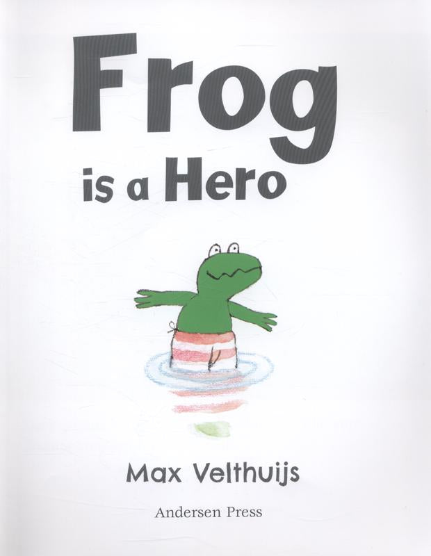 Frog is a Hero by Max Velthuijs