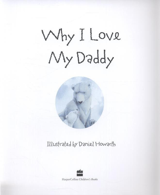 Why I Love my Daddy by Daniel Howarth
