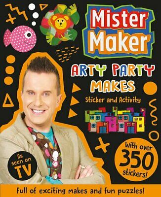 Mister Maker Arty Party Makes -  Sticker and Activity Book