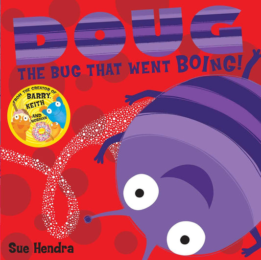 Doug, The Bug That Went Boing! By Sue Hendra