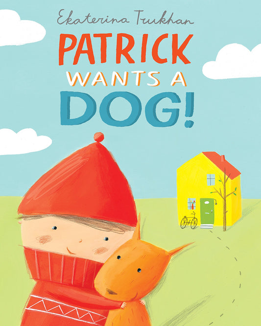 Patrick Wants a Dog by Ekaterina Trukhan