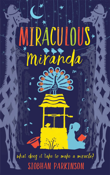 Miraculous Miranda (what does it take to make a miracle?) by Siobhán Parkinson
