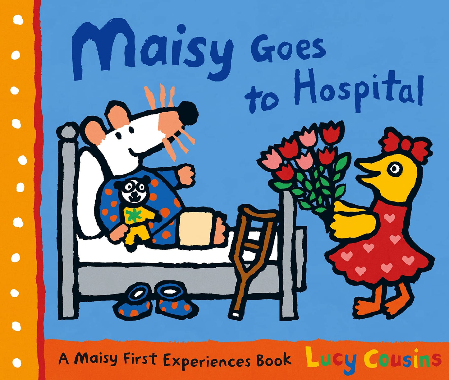 Maisy Goes to Hospital - A Maisy First Experiences Book by Lucy Cousins