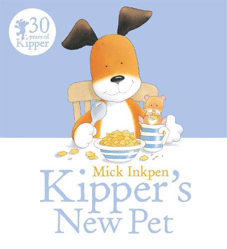 Kipper’s New Pet by Mick Inkpen