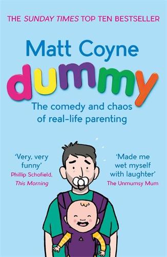 Dummy by Matt Coyne - The Comedy and Chaos of Real-Life Parenting