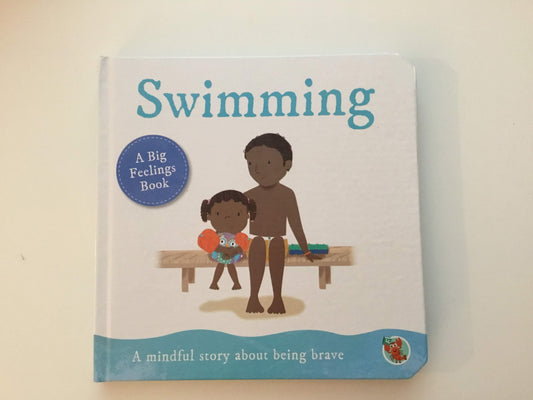 Swimming - A Mindful Story about Being Brave (Board Book)