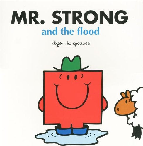 Mr. Strong and the Flood by Roger Hargreaves (Mr. Men)