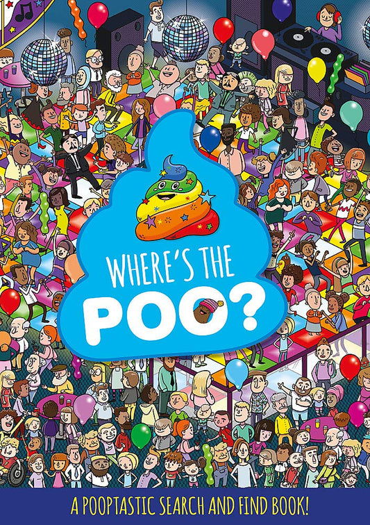 Where’s the Poo? A Pooptastic Search and Find Book