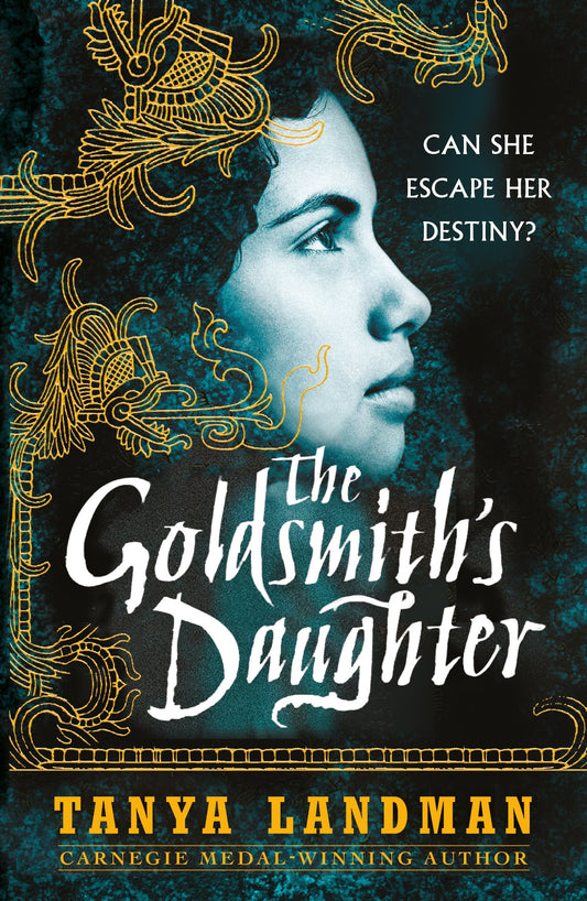 The Goldsmith’s Daughter by Tanya Landman