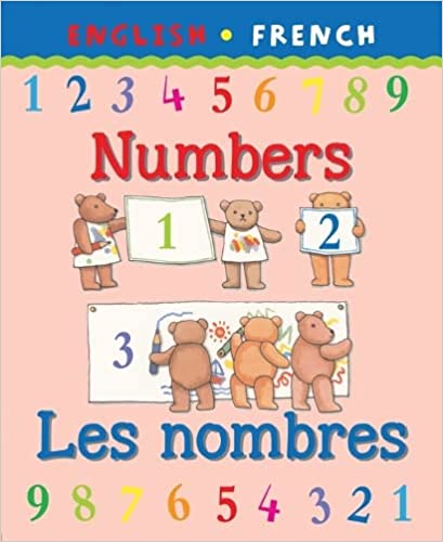 English / French Numbers - Les Nombres Bilingual Book