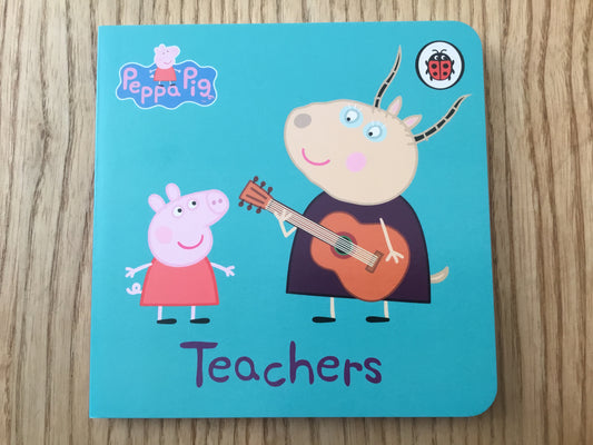 Teachers - Peppa Pig Board Book