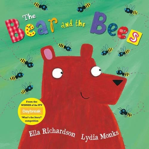 The Bear and the Bees by Ella Richardson and Lydia Monks