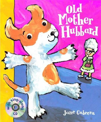 Old Mother Hubbard by Jane Cabrera (with Sing-Along CD)
