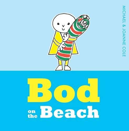 Bod on the Beach by Michael and Joanne Cole