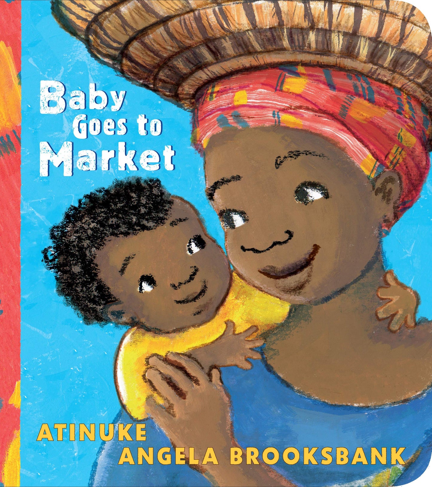 Baby Goes to Market by Atinuke and Angela Brooksbank