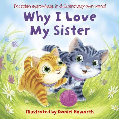 Why I Love my Sister by Daniel Howarth