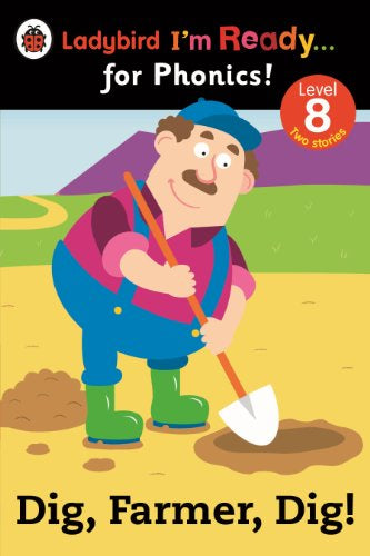 Ladybird I’m Ready for Phonics - Dig, Farmer, Dig! Level 8 (Book Band 3)