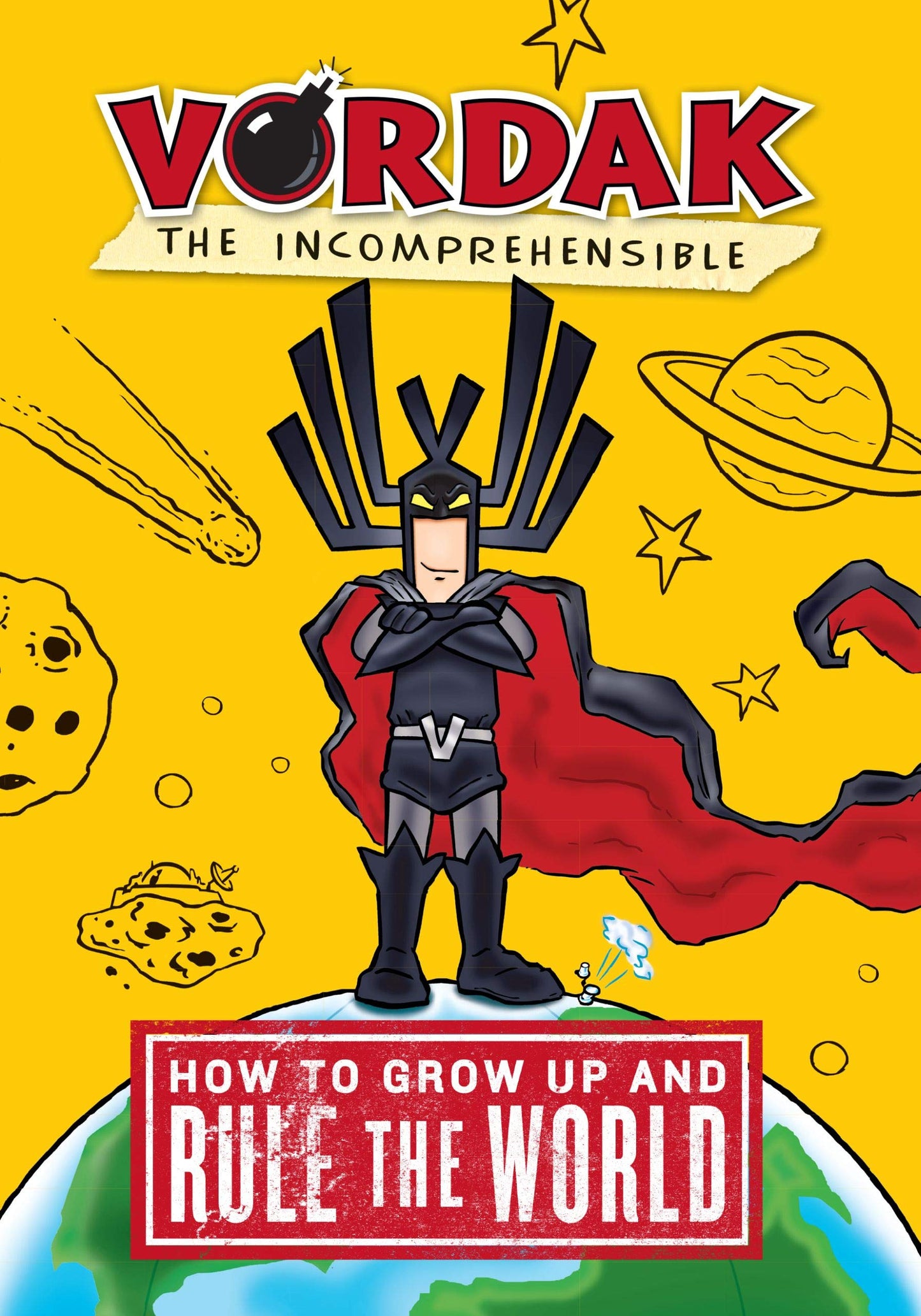 Vordak the Incomprehensible - How to Grow Up and Rule the World