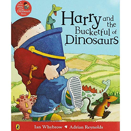 Harry and the Bucketful of Dinosaurs by Ian Whybrow and Adrian Reynolds