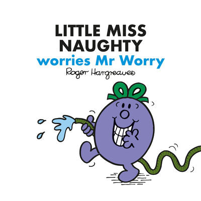 Little Miss Naughty Worries Mr. Worry by Roger Hargreaves