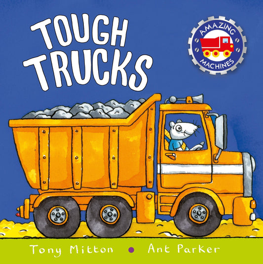 Tough Trucks by Tony Milton and Ant Parker