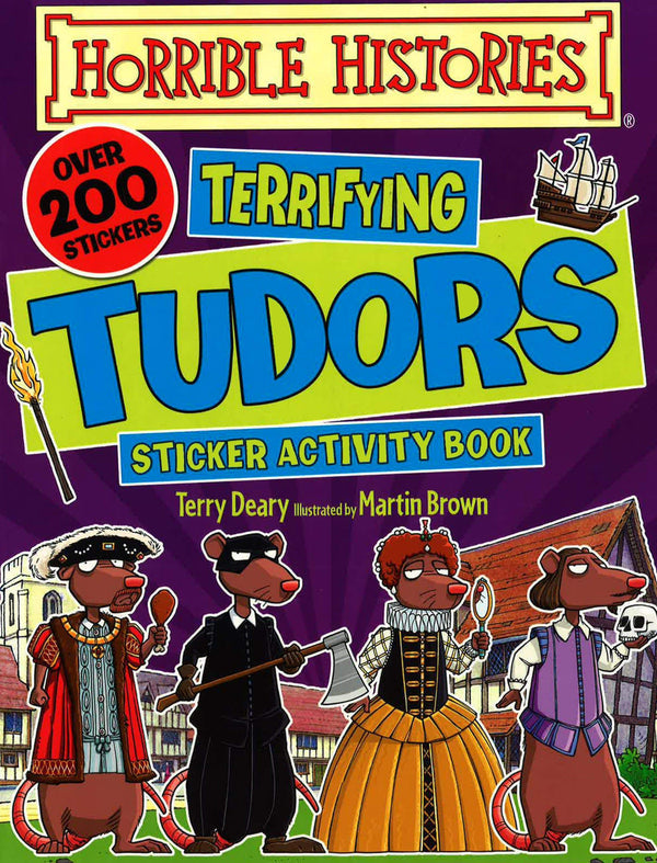 Terrifying Tudors Horrible Histories Sticker Activity by Terry Deary and Martin Brown