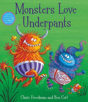 Monsters Love Underpants by Claire Freedman and Ben Cort