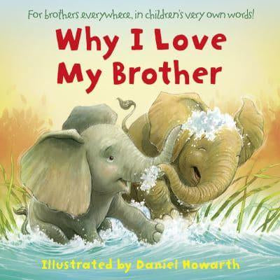 Why I Love my Brother by Daniel Howarth