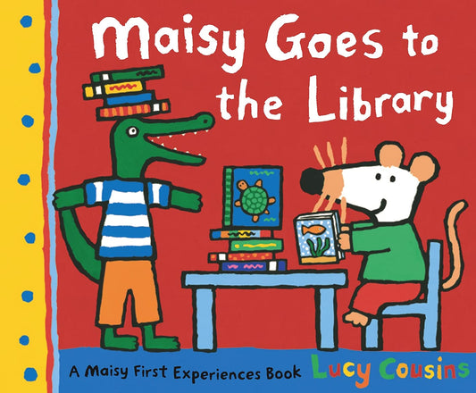 Maisy Goes to the Library - A Maisy First Experiences Book by Lucy Cousins