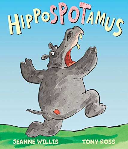 Hippospotamus by Jeanne Willis and Tony Ross
