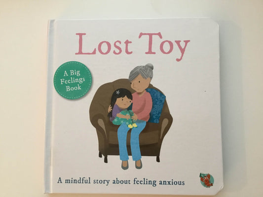 Lost Toy - A Mindful Story About Feeling Anxious (Board Book)
