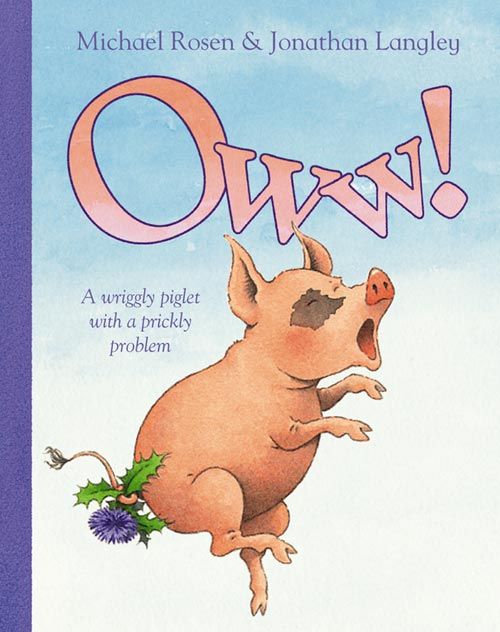 Oww! By Michael Rosen and Jonathan Langley