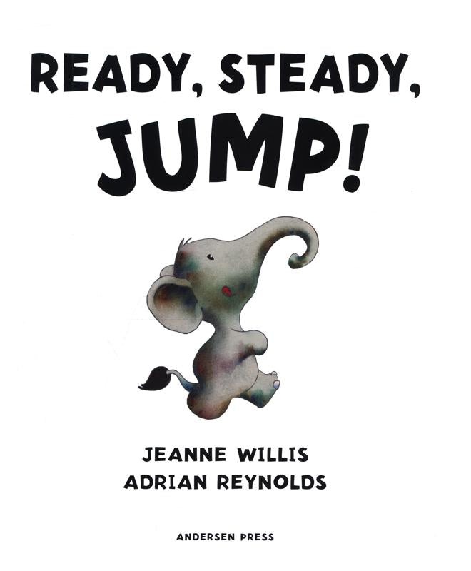 Ready Steady Jump! by Jeanne Willis and Adrian Reynolds