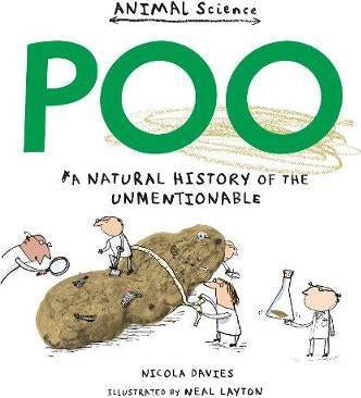 Poo - A Natural History of the Unmentionable (Animal Science) by Nicola Davies
