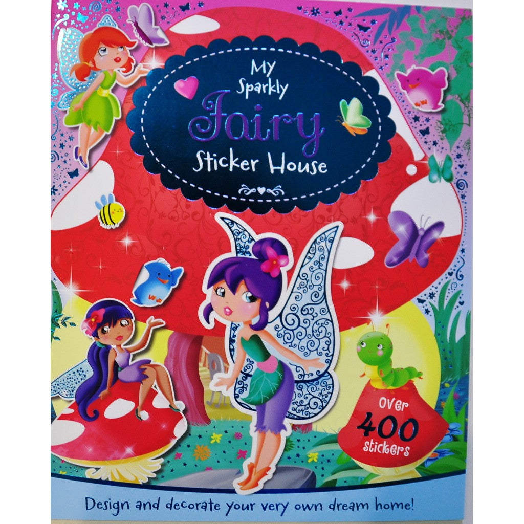 My Sparkly Fairy Sticker House - Design and Decorate Your Very Own Dream House!