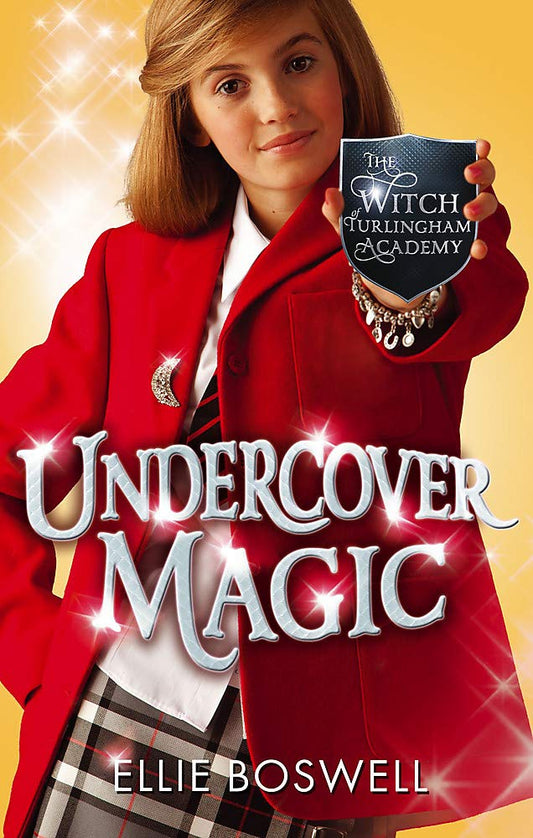 Undercover Magic Book 2 of The Witch of Turlingham Academy Series by Ellie Boswell