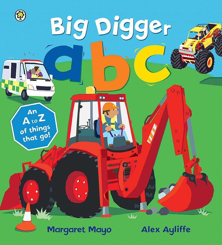Big Digger ABC by Margaret Mayo and Alex Ayliffe
