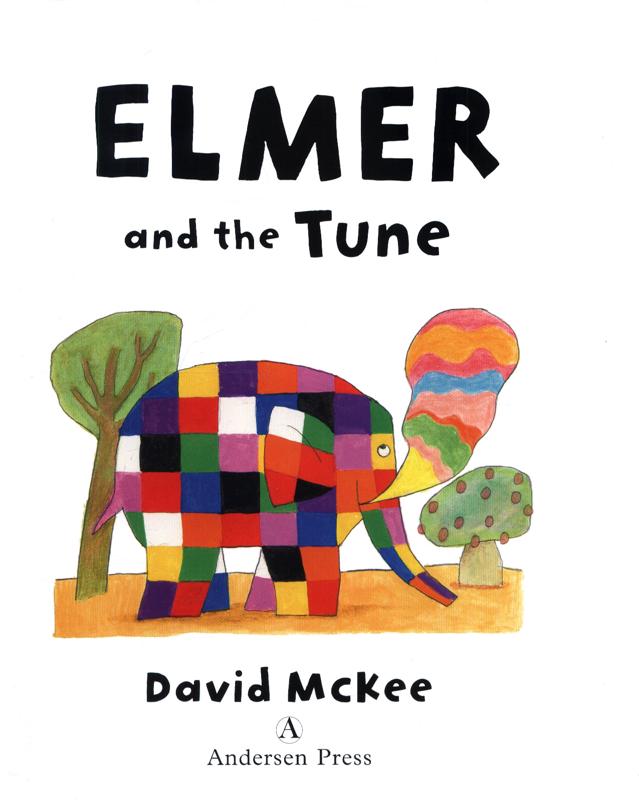 Elmer and the Tune by David McKee